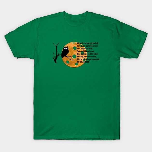 A Halloween Pickleball Poem T-Shirt by numpdog